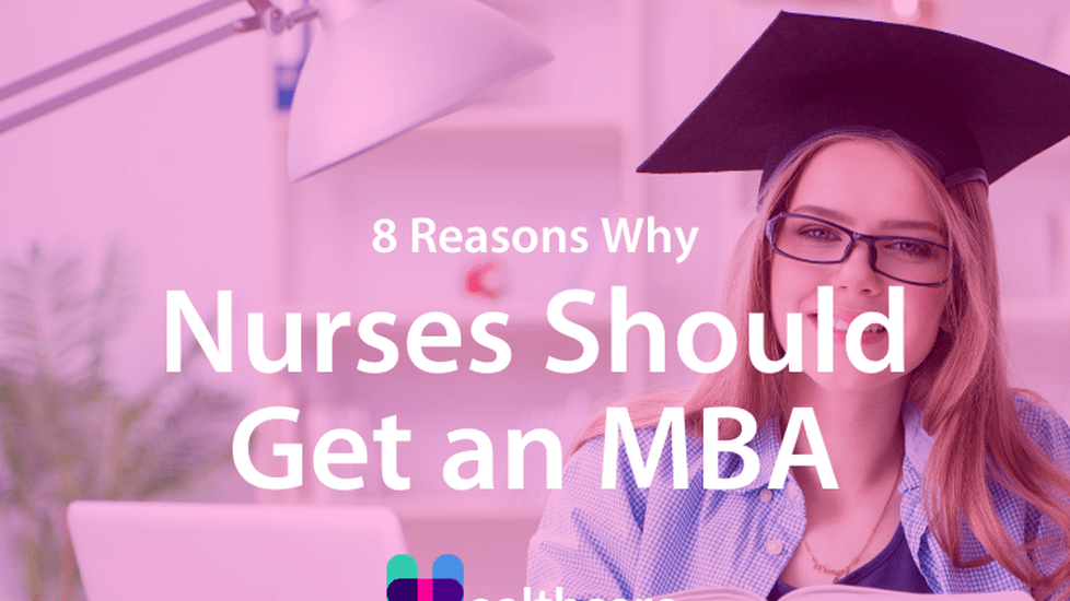 Why you should get an MBA in nursing
